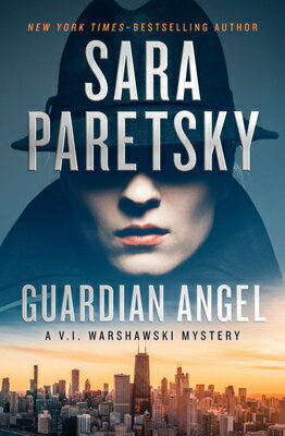 Guardian Angel GUARDIAN ANGEL （V.I. Warshawski Novels） [ Sara Paretsky ]