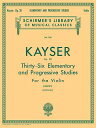 Heinrich Ernst Kayser: 36 Elementary and Progressive Studies, Complete, Op. 20: Schirmer Library of HEINRICH ERNST KAYSER 36 ELEM （Schirmer 039 s Library of Musical Classics） Heinrich Ernst Kayser