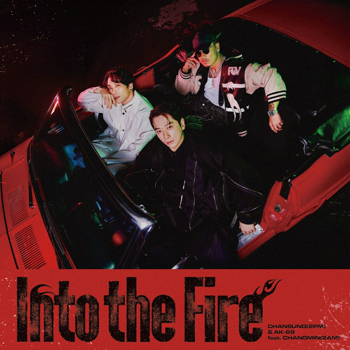 楽天楽天ブックスInto the Fire （CD＋Blu-ray） [ CHANSUNG（2PM） & AK-69 feat.CHANGMIN（2AM） ]