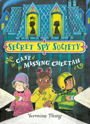 The Case of the Missing Cheetah CASE OF THE MISSING CHEETAH （Secret Spy Society） [ Veronica Mang ]