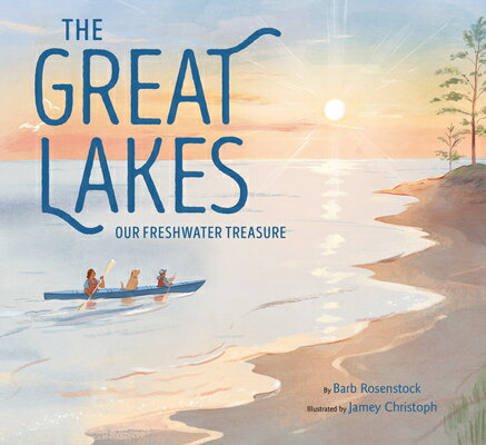 The Great Lakes: Our Freshwater Treasure GRT LAKES [ Barb Rosenstock ]