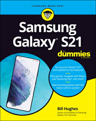 Samsung Galaxy S21 for Dummies SAMSUNG GALAXY S21 FOR DUMMIES [ Bill Hughes ]