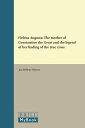 Helena Augusta: The Mother of Constantine the Great and the Legend of Her Finding of the True Cross HELENA AUGUSTA （Brill's Studies in Intellectual History） [ Jan Willem Drijvers ]