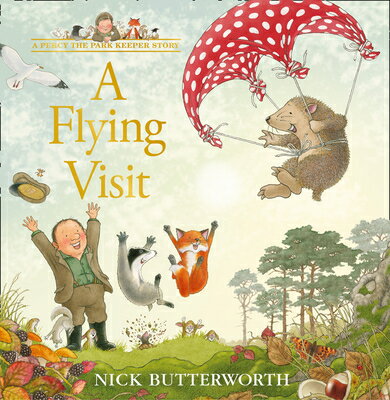A Flying Visit FLYING VISIT （Percy the Park Keeper Story） [ Nick Butterworth ]