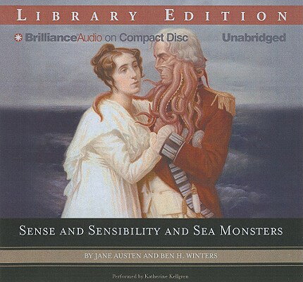 Sense and Sensibility and Sea Monsters SENSE & SENSIBILITY & SEA M 9D （Quirk Classic） [ Jane Austen ]