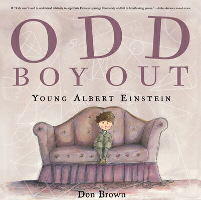 Odd Boy Out: Young Albert Einstein ODD BOY OUT [ Don Brown ]