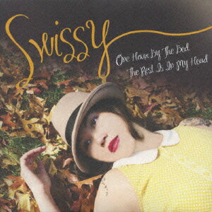 ワン・アワー・バイ・ザ・ベッド、ザ・レスト・イズ・イン・マイ・ヘッド [ スウィッシー ]