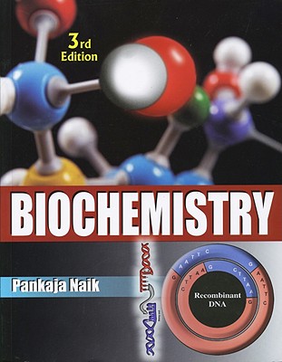 Biochemistry BIOCHEMISTRY 3/E [ Pankaja Naik ]