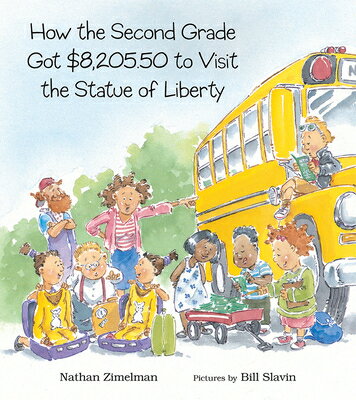 How the Second Grade Got $8,205.50 to Visit the Statue of Liberty HOW THE 2ND GRADE GOT $820550 [ Nathan Zimelman ]