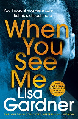 WHEN YOU SEE ME(A) [ LISA GARDNER ]