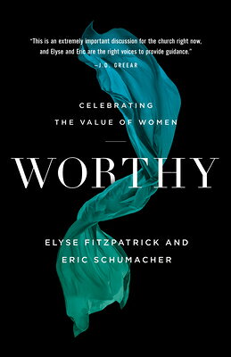 Worthy: Celebrating the Value of Women WORTHY 