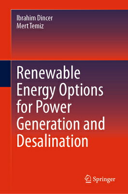 Renewable Energy Options for Power Generation and Desalination RENEWABLE ENERGY OPTIONS FOR P [ Ibrahim Dincer ]