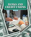 Banks and Credit Unions BANKS & CREDIT UNIONS (The World of Money) [ Miles Herma...