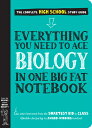 Everything You Need to Ace Biology in One Big Fat Notebook EVERYTHING YOU NEED TO ACE BIO （Big Fat Notebooks） 