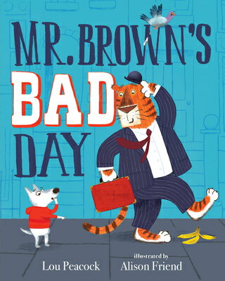 Mr. Brown's Bad Day MR BROWNS BAD DAY [ Lou Peacock ]のサムネイル