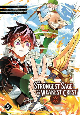 The Strongest Sage with the Weakest Crest 28 STRONGEST SAGE W/THE WEAKEST C （The Strongest Sage with the Weakest Crest） [ Shinkoshoto ]