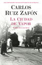 La Ciudad de Vapor / The City of Mist SPA-CIUDAD DE VAPOR / THE CITY Carlos Ruiz Zafon