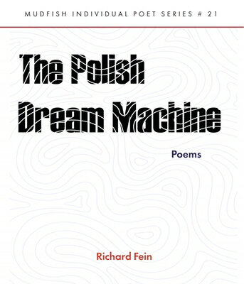 The Polish Dream Machine: Mudfish Individual Poet Series #21 POLISH DREAM MACHINE [ Richard Fein ]