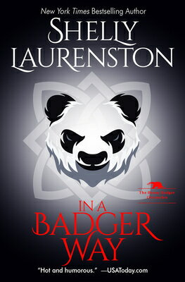 In a Badger Way: A Honey Badger Shifter Romance IN A BADGER WAY （Honey Badger Chronicles） 