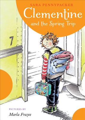 Clementine and the Spring Trip CLEMENTINE & THE SPRING TRIP （Clementine） [ Sara Pennypacker ]