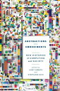 Abstractions and Embodiments: New Histories of Computing and Society ABSTRACTIONS & EMBODIMENTS （Studies in Computing and Culture） 
