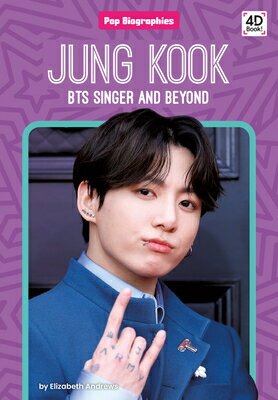 Jung Kook: Bts Singer and Beyond: Bts Singer and Beyond JUNG KOOK BTS SINGER & BEYOND （Pop Biographies） 