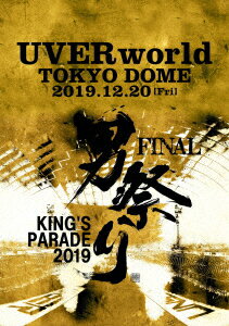 UVERworld KING'S PARADE 男祭り FINAL at Tokyo Dome 2019.12.20