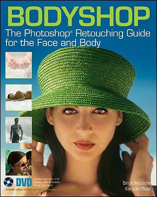 Bodyshop: The Photoshop Retouching Guide for the Face and Body [With DVD] BODYSHOP W/DVD [ Birgit Nitzsche ]
