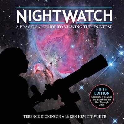 Nightwatch: A Practical Guide to Viewing the Universe NIGHTWATCH FIFTH EDITION COMPL [ Terence Dickinson ]