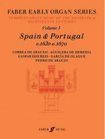【輸入楽譜】初期オルガン作品集 第5巻: スペインとポルトガル 1620年ー1670年