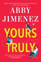 Yours Truly YOURS TRULY （Part of Your World） Abby Jimenez