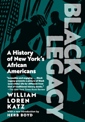 Black Legacy: A History of New York's African Americans BLACK LEGACY [ William Loren Katz ]