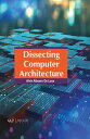 Dissecting Computer Architecture ARCHITECTU [ Alvin Albuero de Luna ]