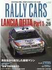 RALLY　CARS（Vol．28） LANCIA　DELTA　Part1　消去法から誕生した最強 （サンエイムック）