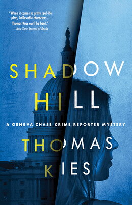 Shadow Hill SHADOW HILL （Geneva Chase Crime Reporter Mysteries） 