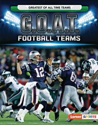 G.O.A.T. Football Teams GOAT FOOTBALL TEAMS （Greatest of All Time Teams (Lerner (Tm) Sports)） Joe Levit