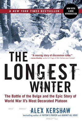 The Longest Winter: The Battle of the Bulge and the Epic Story of World War II's Most Decorated Plat LONGEST WINTER 