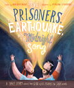 The Prisoners, Earthquake, and Midnight Song Storybook: A True Story about How God Uses Peop PRISONERS EARTHQUAKE & （Tales That Tell Truth） [ Bob Hartman ]