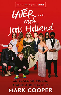 Later ... with Jools Holland: 30 Years of Music, Magic and Mayhem LATER W/JOOLS HOLLAND Mark Cooper
