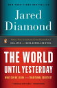 The World Until Yesterday: What Can We Learn from Traditional Societies? WORLD U...