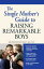 The Single Mother's Guide to Raising Remarkable Boys