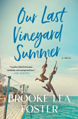 Our Last Vineyard Summer OUR LAST VINEYARD SUMMER [ Brooke Lea Foster ]