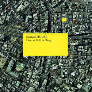 EMMA HOUSE Live at Yellow,Tokyo