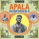 【輸入盤】Soul Jazz Records Presents Apala / Apala Groups In Nigeria1967-70 [ Various ]