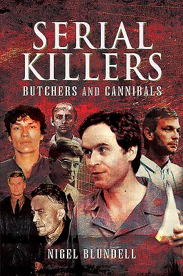 Serial Killers: Butchers and Cannibals SERIAL KILLERS 