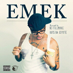 EMEK : mixxxed by DJ FILLMORE [ KUTS DA COYOTE ]