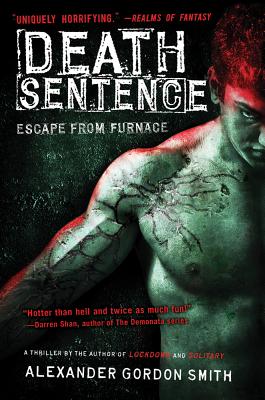 Alex struggles to survive the bloody, brutal laboratories beneath Furnace Penitentiary, where monsters are made.