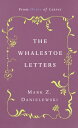 The Whalestoe Letters: From House of Leaves WHALESTOE LETTERS Mark Z. Danielewski