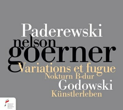 【輸入盤】パデレフスキ：変奏曲とフーガ、ゴドフスキー：シュトラウスの主題による交響的変容『芸術家の生涯』 ネルソン・ゲルナー