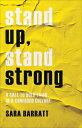 Stand Up, Stand Strong: A Call to Bold Faith in a Confused Culture STAND UP STAND STRONG [ Sara Barratt ]